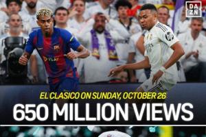 举世瞩目🤯DAZN：国家德比共6.5亿人次观看，超近5届超级碗总和